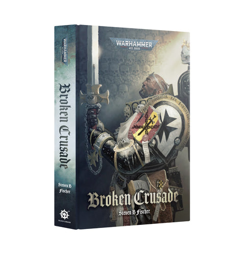 BROKEN CRUSADE 40K Novel (HB