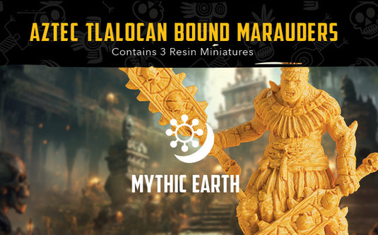 Mythic Americas: Aztec - Tlalocan-bound Marauders