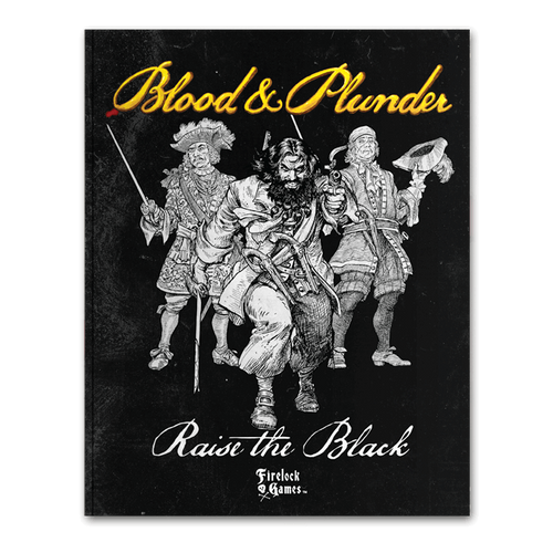Blood & Plunder: Raise the Black Expansion Book