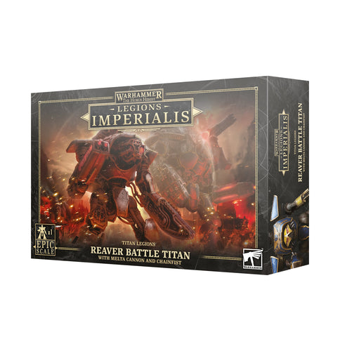 Legions Imperialis: Reaver Titan W/ Melta Cannon & Chainfist