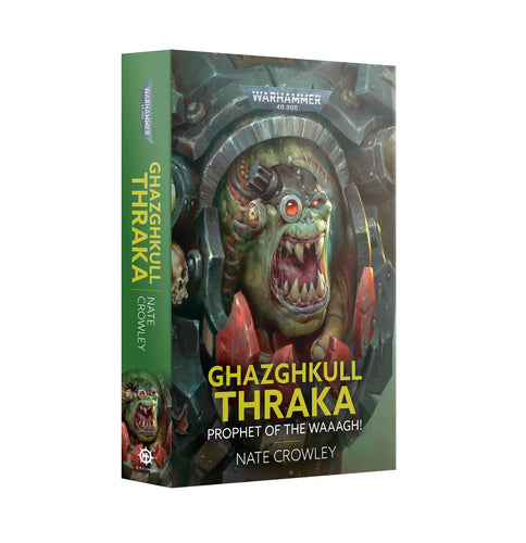 Black Library: Ghazghkull Thraka - Prophet of the Waaagh!