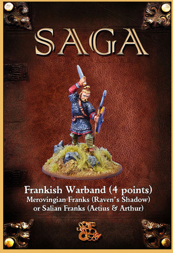 SAGA Frankish Warband (4 points) Merovingian Franks (Raven’s Shadow) or Salian Franks (Aetius & Arthur)