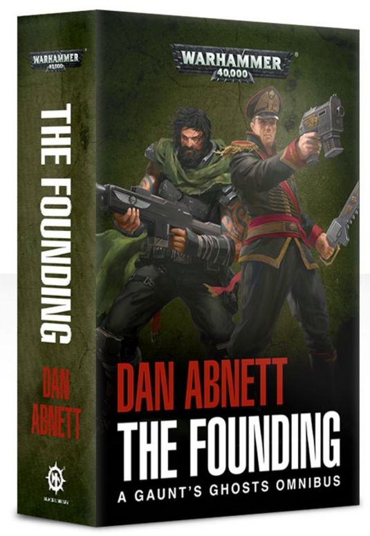 The Founding - A Gaunt's Ghosts Omnibus