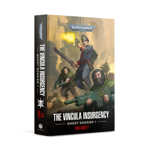 The Vincula Insurgency: Ghost Dossier 1 (Hardback)