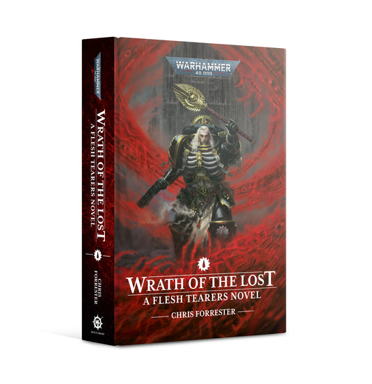 Wrath of the Lost: A Flesh Tearers Novel HB