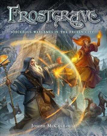 Frostgrave - Fantasy Wargames In The Frozen City