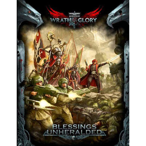 Warhammer 40K Wrath & Glory RPG: Blessings Unheralded (Softcover)